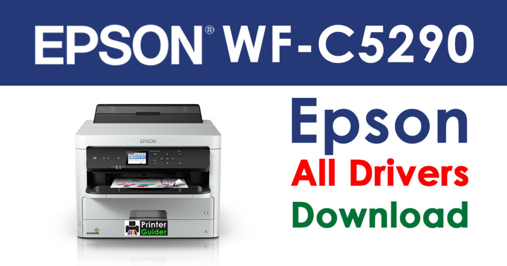 Epson WorkForce Pro WF-C5290 Driver and Software Download