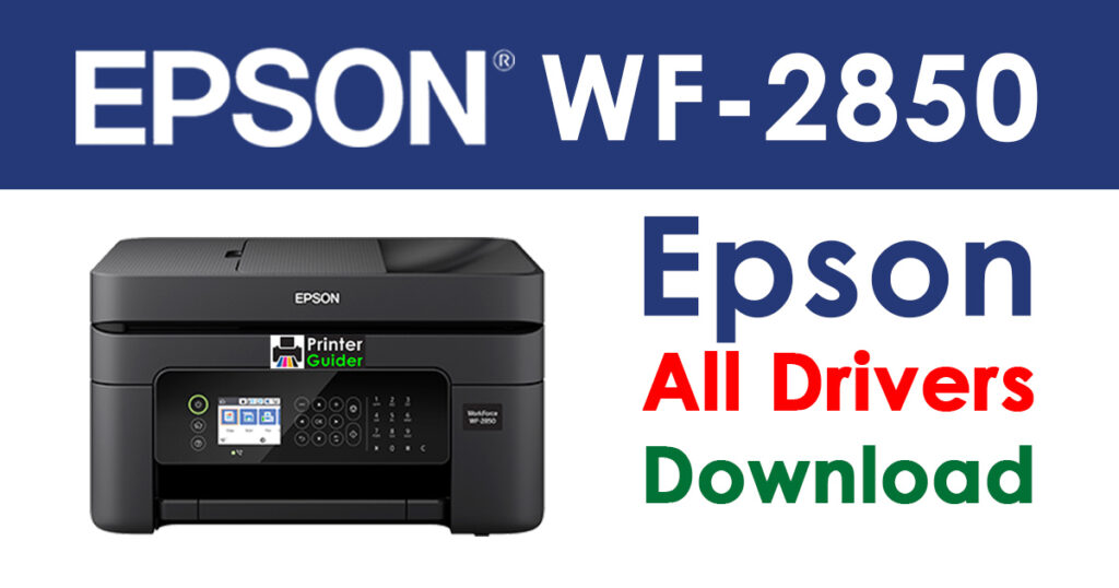 Epson WorkForce WF-2850 Driver and Software Download