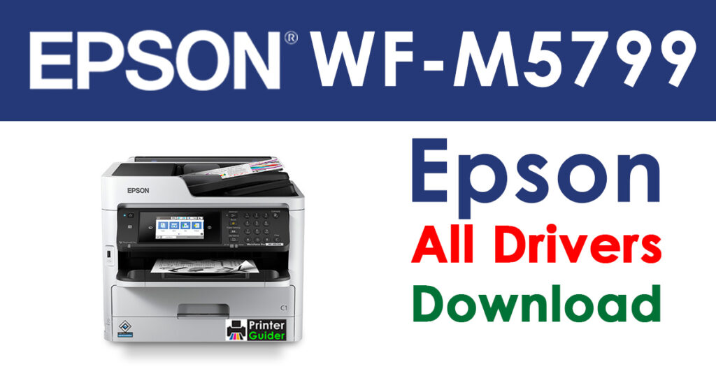 Epson Workforce Pro WF‑M5799 Driver and Software Download