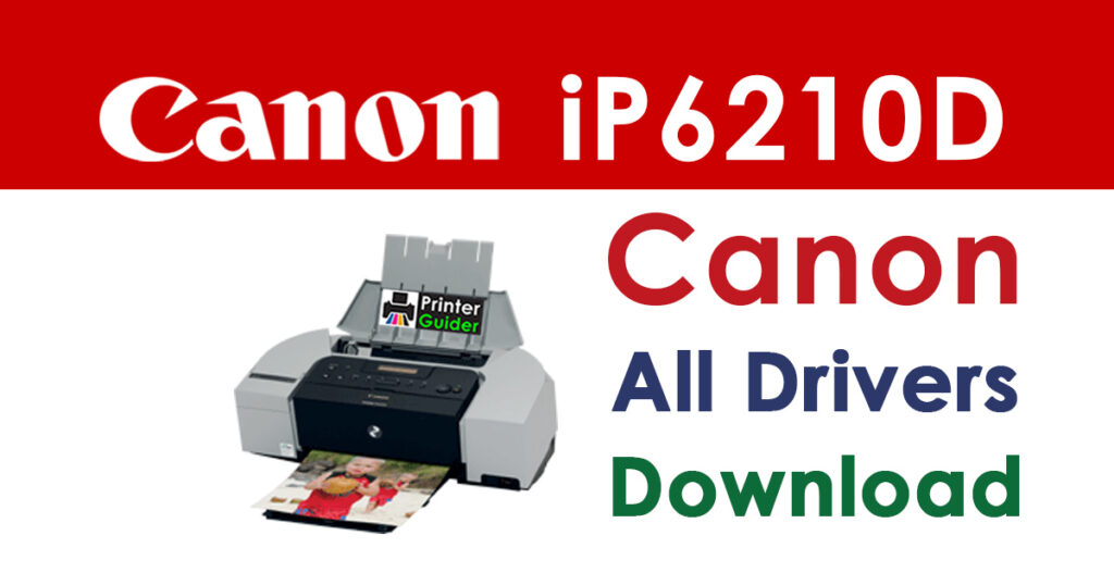 Canon PIXMA iP6210D Driver and Software Download