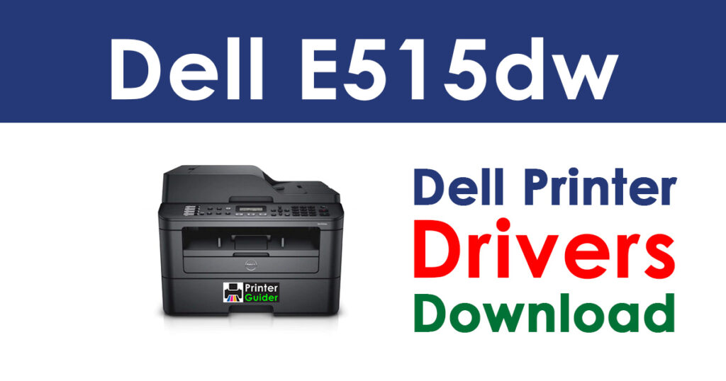 Dell E515dw Driver and Software Download