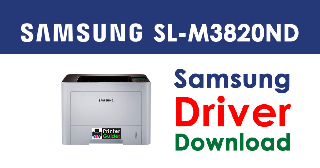 Samsung ProXpress SL-M3820ND Driver and Software Download