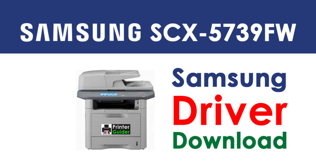 Samsung SCX-5739FW Driver and Software Download