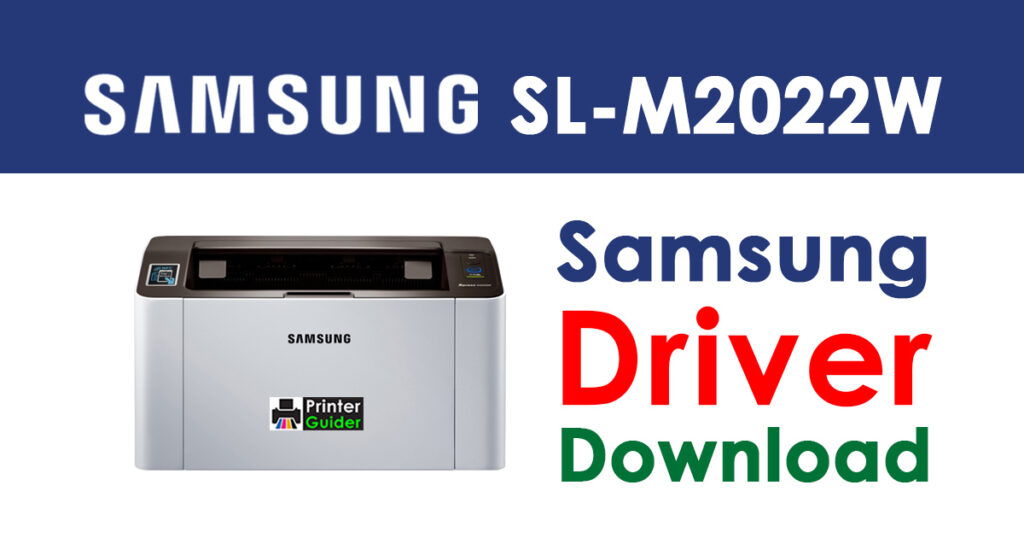 Samsung Xpress SL-M2022W Driver and Software Download