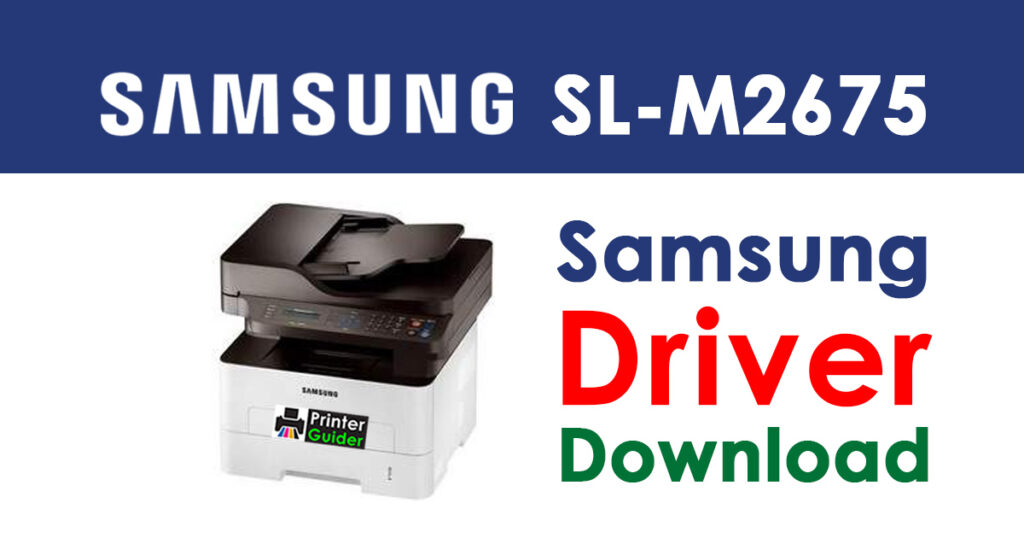 Samsung Xpress SL-M2675 Driver and Software Download