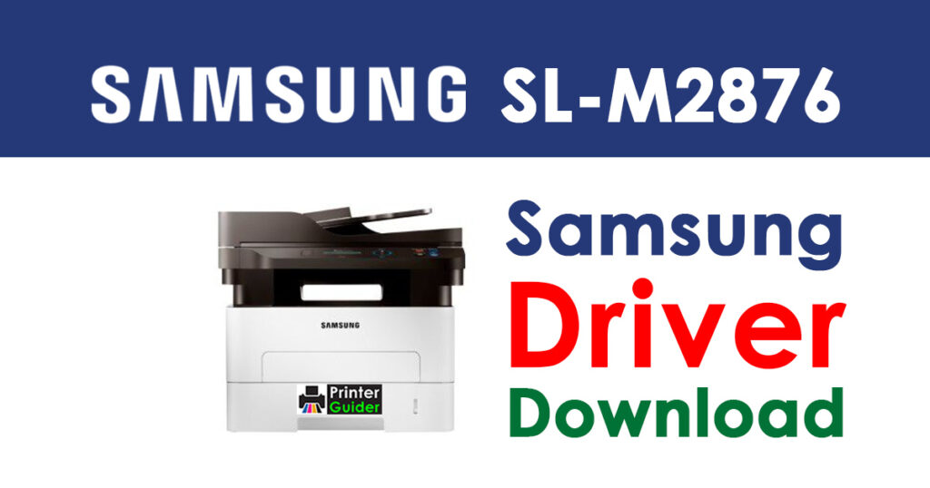 Samsung Xpress SL-M2876 Driver and Software Download