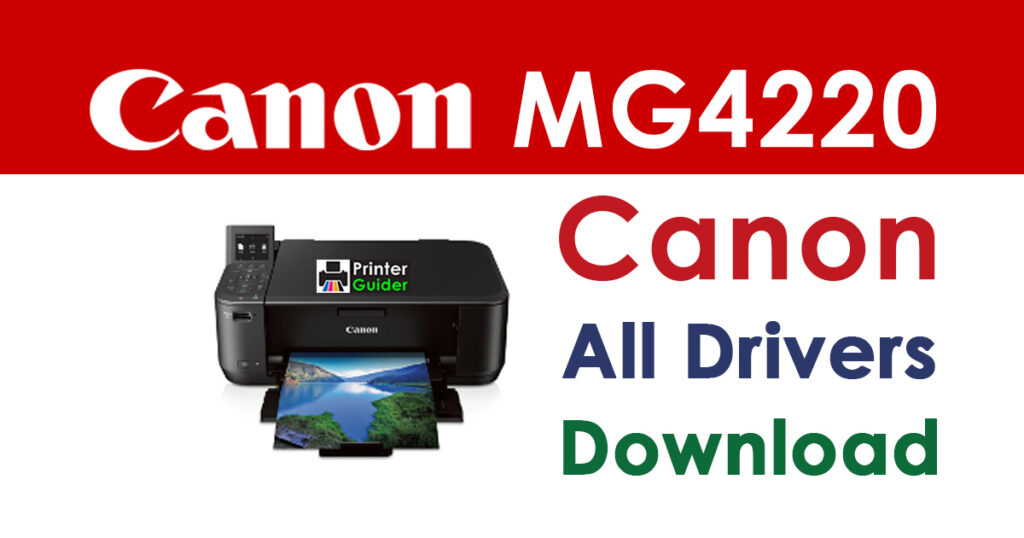 Canon PIXMA MG4220 Driver and Software Download