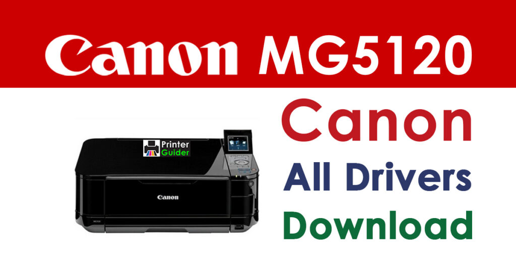Canon PIXMA MG5120 Driver and Software Download