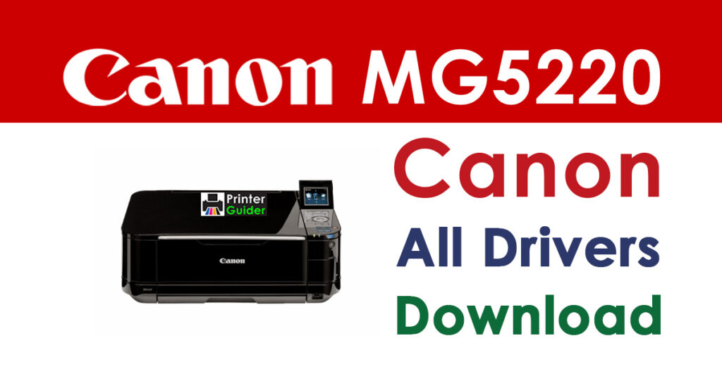 Canon PIXMA MG5220 Driver and Software Download
