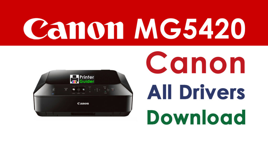 Canon PIXMA MG5420 Driver and Software Download