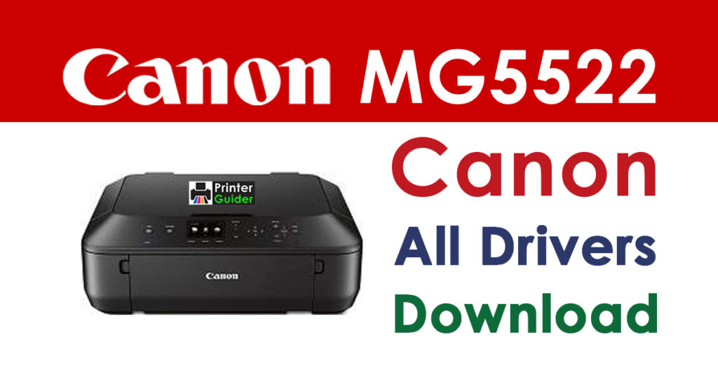 Canon PIXMA MG5522 Driver and Software Download