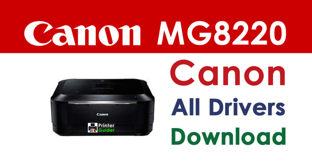Canon PIXMA MG8220 Driver and Software Download
