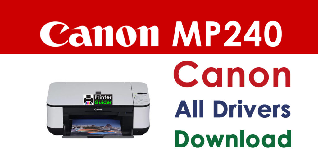 Canon PIXMA MP240 Driver and Software Download