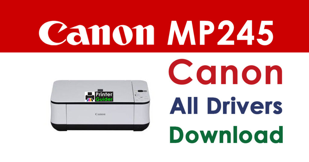 Canon PIXMA MP245 Driver and Software Download