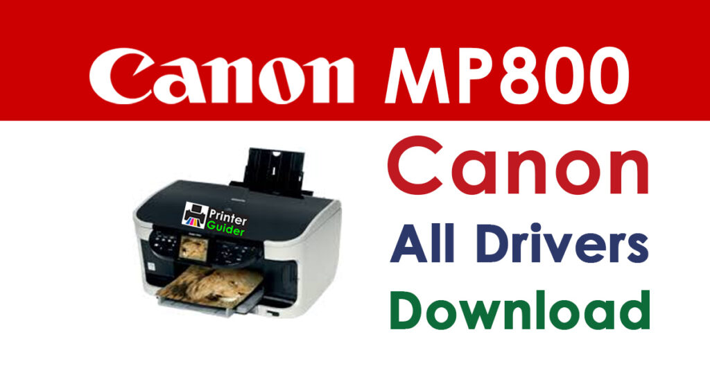 Canon PIXMA MP800 Driver and Software Download