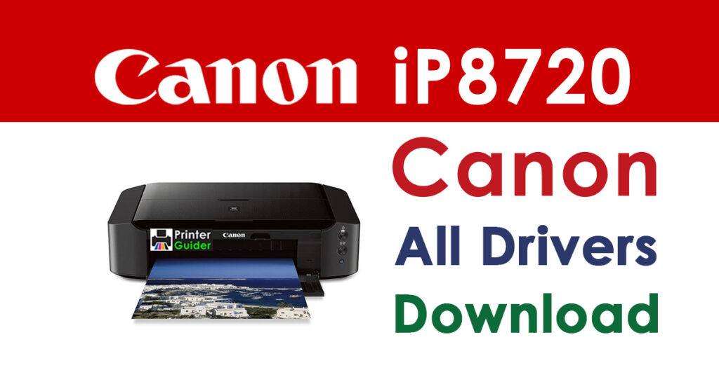 Canon Pixma iP8720 Driver and Software Download