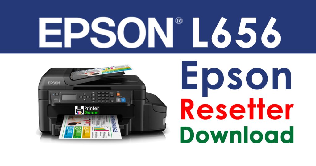 Epson L656 Resetter Adjustment Program Free Download